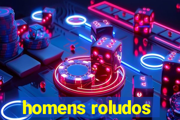 homens roludos